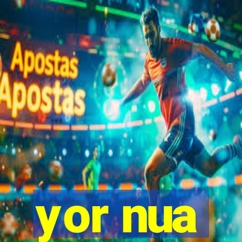 yor nua